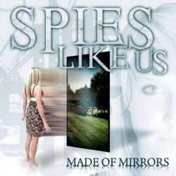 Spies Like Us : Made of Mirrors